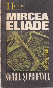 Mircea Eliade - Sacrul si profanul (1992)