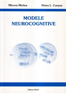 Mircea Miclea, Petru L. Curseu - Modele neurocognitive