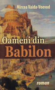 Mircea Vaida-Voevod - Oameni din Babilon