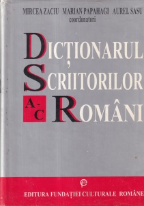 Mircea Zaciu, Marian Papahagi, Aurel Sasu - Dictionarul scriitorilor romani. A-C
