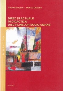 Mirela Albulescu, Monica Diaconu - Directii actuale in didactica disciplinelor socio-umane