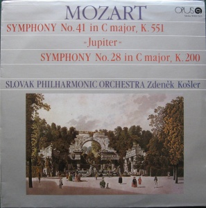 Mozart - Symphony No. 41 In C Major, K. 551 ,,Jupiter". Symphony No. 28 In C Major, K. 200. Slovak Philharmonic Orchestra, Zdenek Kosler