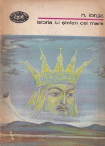 N. Iorga - Istoria lui Stefan cel Mare