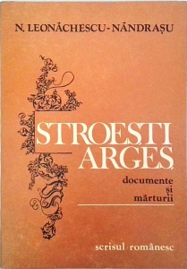 N. Leonachescu Nandrasu - Stroesti-Arges. Documente si marturii