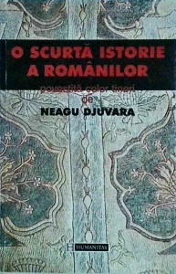 Neagu Djuvara - O scurta istorie a romanilor povestita celor tineri