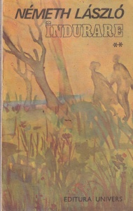 Nemeth Laszlo - Indurare, volumul 2