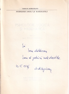 Nicolae Margineanu - Psihologie logica si matematica (cu autograful si dedicatia autorului)
