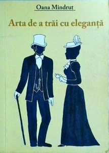Oana Mindrut - Arta de a trai cu eleganta