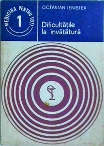 Octavian Ienistea - Dificultatile la invatatura