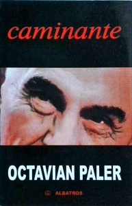Octavian Paler - Caminante. Jurnal (si contrajurnal) mexican