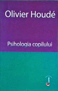 Olivier Houde - Psihologia copilului
