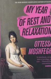 Ottessa Moshfegh - My year of rest and relaxation