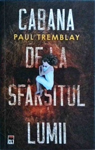 Paul Tremblay - Cabana de la sfarsitul lumii