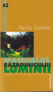 Paulo Coelho - Manualul razboinicului luminii