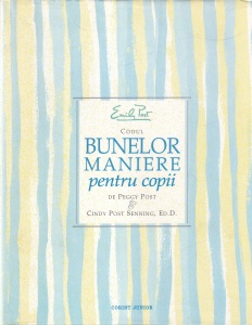 Peggy Post, Cindy Post Senning - Codul bunelor maniere pentru copii