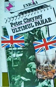 Peter Cheyney - Ultimul pahar (1993)