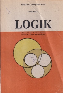 Petre Bieltz - Logik. Lehrbuch fur die IX. Klasse (Lyzeen) und die XI. Klasse (Normalschulen)
