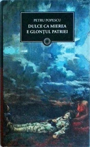 Petru Popescu - Dulce ca mierea e glontul patriei