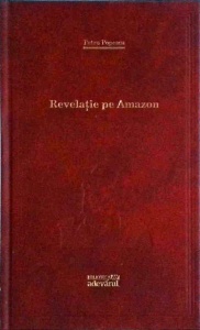 Petru Popescu - Revelatie pe Amazon
