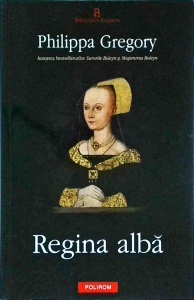Philippa Gregory - Regina alba