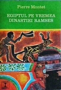 Pierre Montet - Egiptul pe vremea dinastiei Ramses