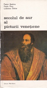Pietro Aretino, Paolo Pino, Lodovico Dolce - Secolul de aur al picturii venetiene