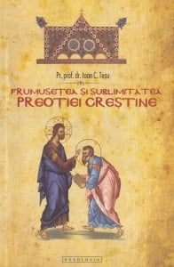 Pr. prof. dr. Ioan C. Tesu - Frumusetea si sublimitatea preotiei crestine