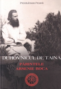 Preotul Ioan Peana - Duhovnicul de taina. Parintele Arsenie Boca