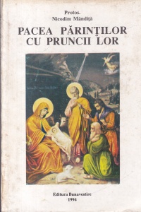 Protos. Nicodim Mandita - Pacea parintilor cu pruncii lor