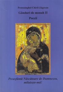 Protosinghel Chiril Zagrean - Ganduri de monah, volumul 2: Poezii