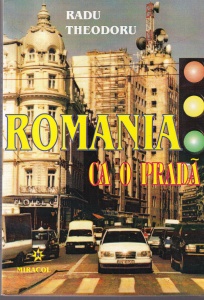Radu Theodoru - Romania ca o prada