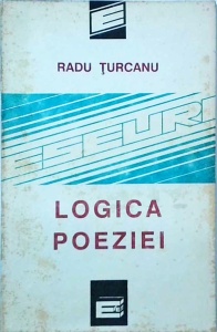 Radu Turcanu - Logica poeziei