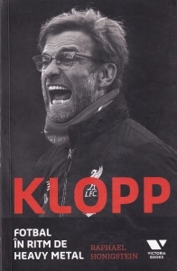 Raphael Honigstein - Klopp. Fotbal in ritm de heavy metal