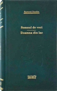 Raymond Chandler - Somnul de veci. Doamna din lac