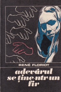 Rene Floriot - Adevarul se tine-ntr-un fir