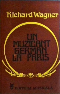 Richard Wagner - Un muzicant german la Paris