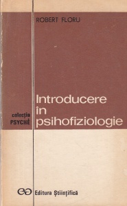 Robert Floru - Introducere in psihofiziologie