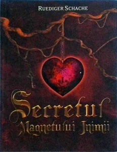 Ruediger Schache - Secretul magnetului inimii