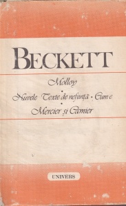 Samuel Beckett - Molloy. Nuvele. Texte de nefiinta. Cum e. Mercier si Camier