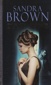 Sandra Brown - Dulce manie