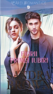 Sandra Brown - Fiorii primei iubiri