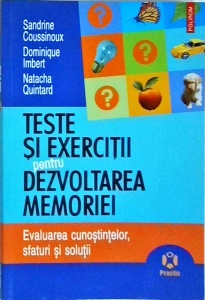 Sandrine Coussinoux - Teste si exercitii pentru dezvoltarea memoriei. Evaluarea cunoștințelor, sfaturi și soluții practice - Img 1