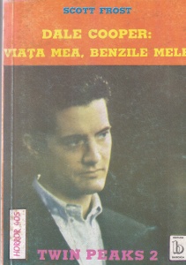 Scott Frost - Dale Cooper. Viata mea, benzile mele