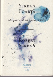 Serban Foarta - Multimea cu un singur element. Poeme alese de Robert Serban