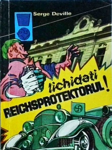 Serge Deville - Lichidati Reichsprotektorul!
