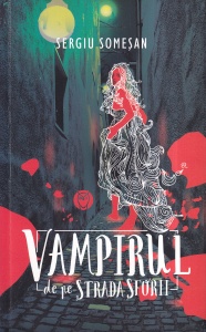 Sergiu Somesan - Vampirul de pe Strada Sforii