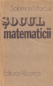 Solomon Marcus - Socul matematicii