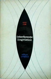 Sorin Stati - Interferente lingvistice. Din istoria lingvisticii cu alte stiinte