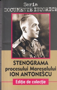 Stenograma procesului Maresalului Ion Antonescu