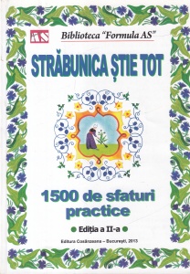 Strabunica stie tot. 1500 de sfaturi practice